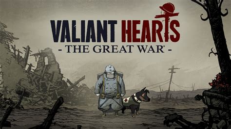 Valiant Hearts: The Great War - A Moving Story of Love, Loss, and Heroic Deeds!